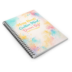 Spiral Notebook — "Messy Hands, Creative Mind, Dream Big" Inspirational Journal (Ruled)